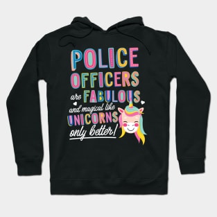 Police Officers are like Unicorns Gift Idea Hoodie